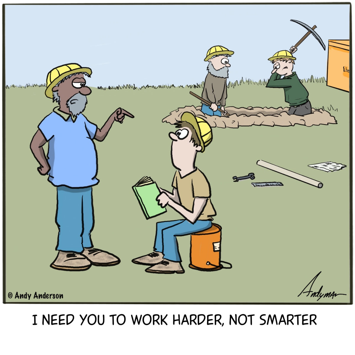 I need you to work harder not smarter cartoon