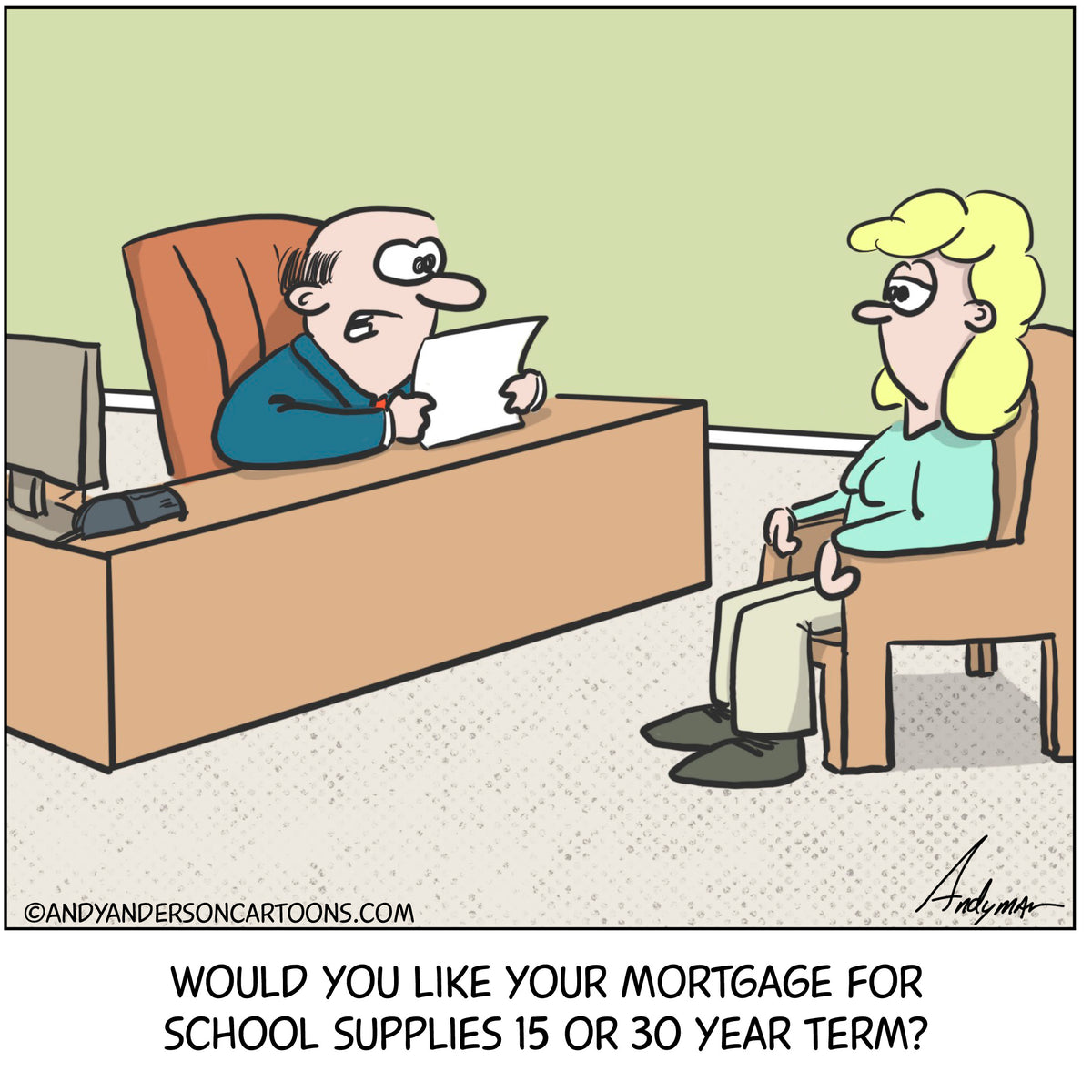 Cartoon about getting a mortgage to purchase school supplies Andy