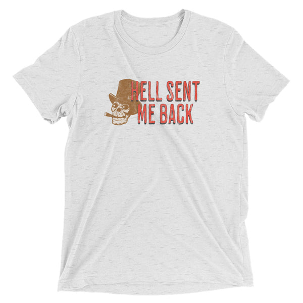 Hell Sent Me Back t-shirt