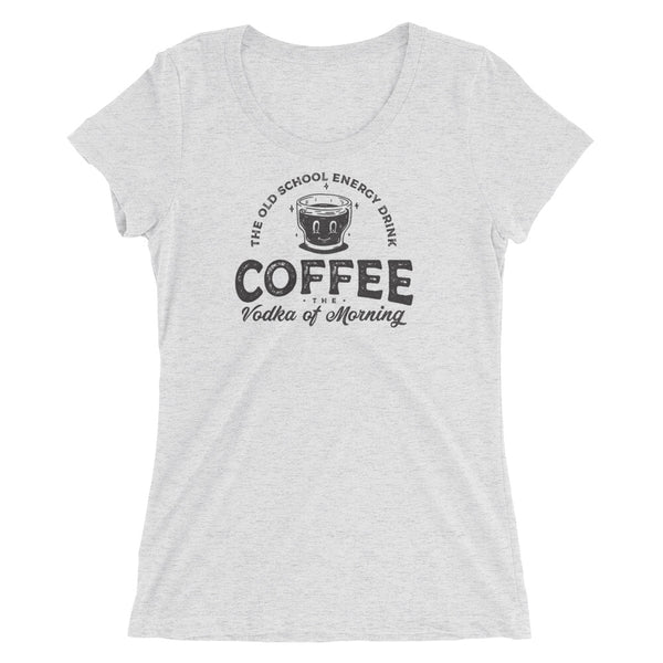 Coffee is the vodka of the morning t-shirt