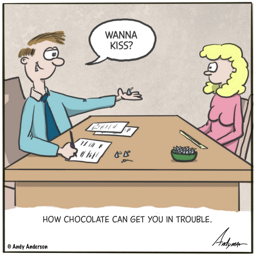 Cartoon about how Hershey kisses can get you in trouble by Andy Anderson