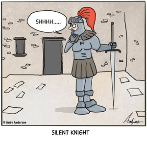 Cartoon about a knight saying shhhh (silent knight)