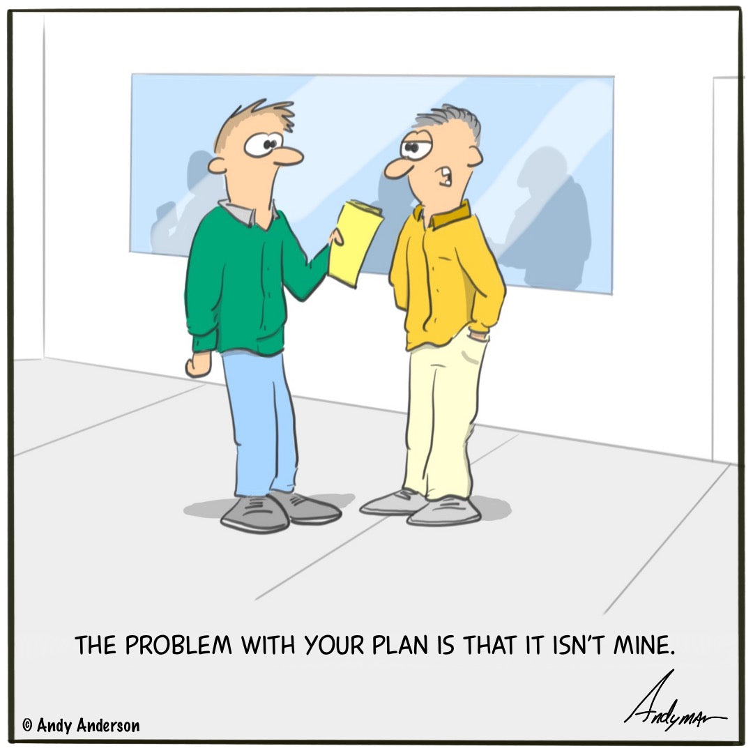 Problem with your plan is that its not mine cartoon by Andy Anderson