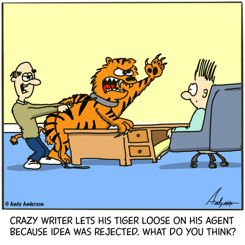 Crazy writer lets tiger loose on agent cartoon by Andy Anderson