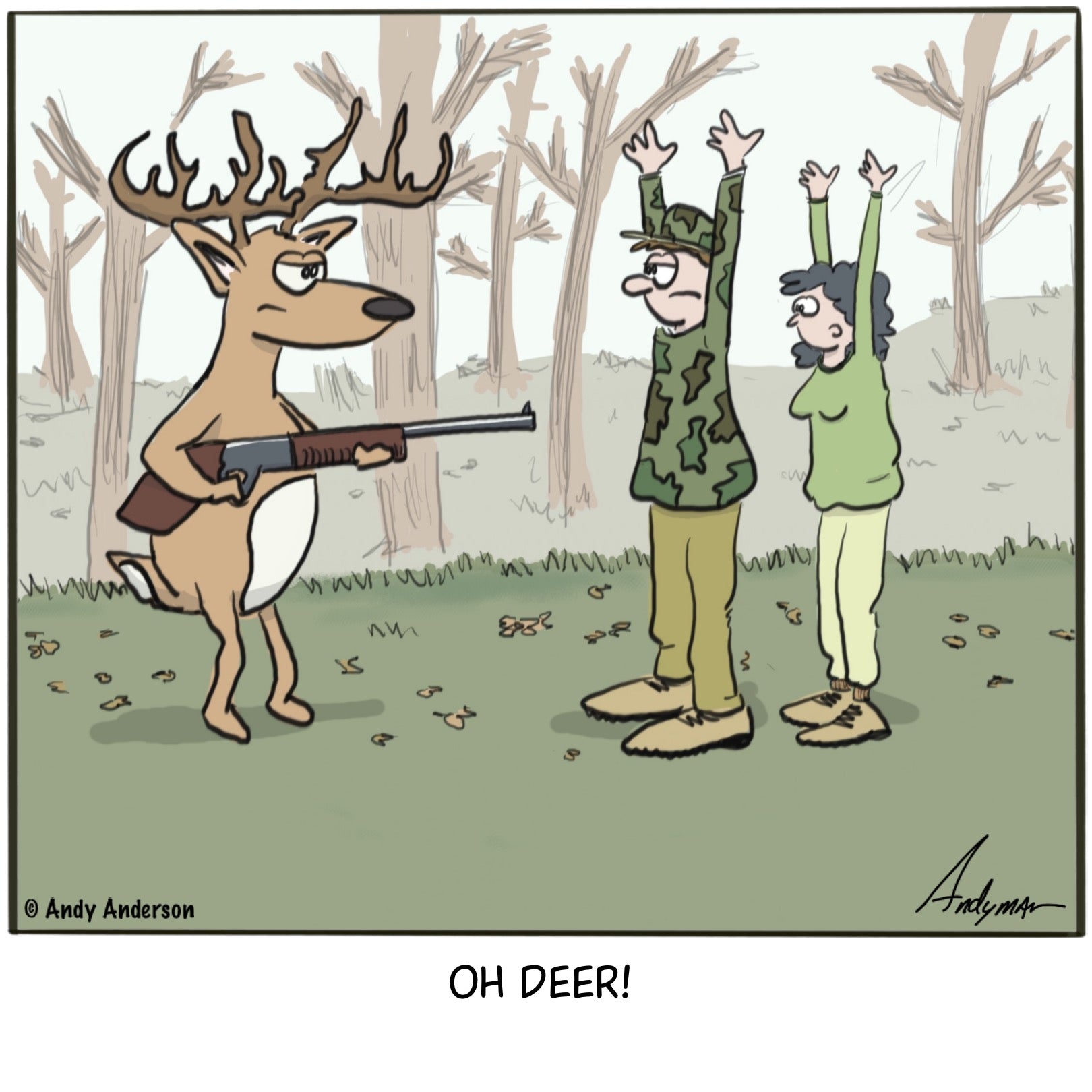 Cartoon about a deer with a rifle to a hunter. Hunter's wife is saying "oh deer" (spelled d-e-e-r)