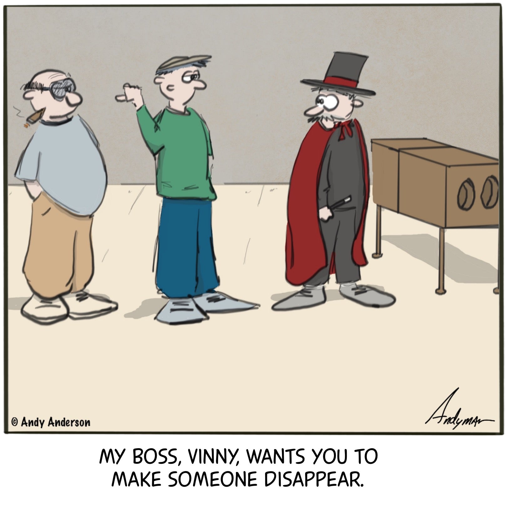 Cartoon about a mobster asking a magician to make someone disappear by Andy Anderson