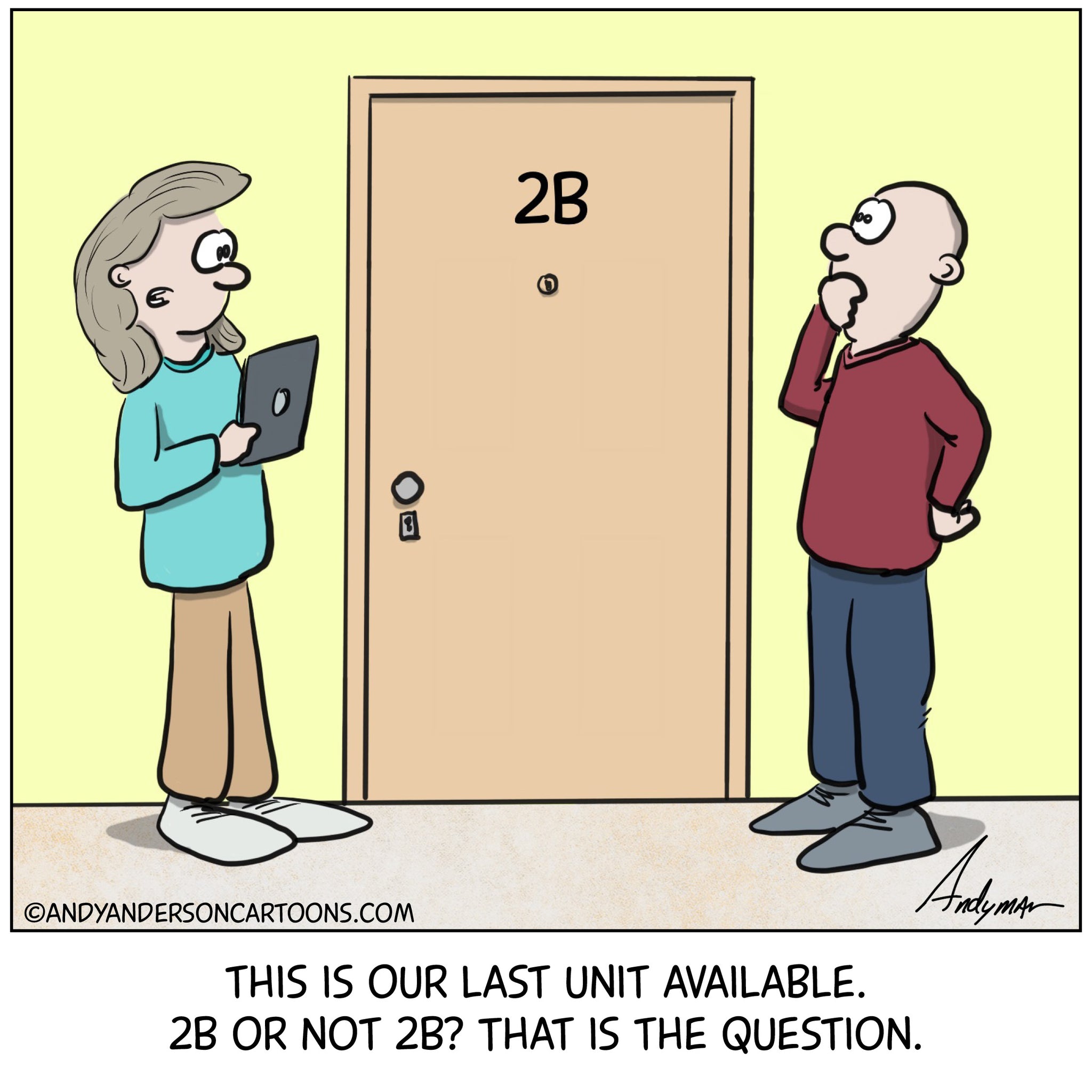 Cartoon about apartment or condo real estate unit 2B asking client 2b or not 2b by Andy Anderson