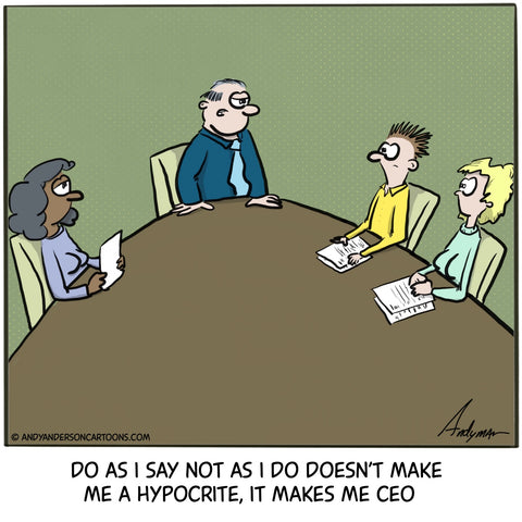 Cartoon about hypocrite CEOs by Andy Anderson