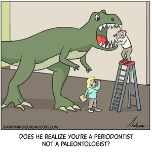 20220409-Periodontist-not-a-paleontologist-cartoon-by-Andy-Anderson