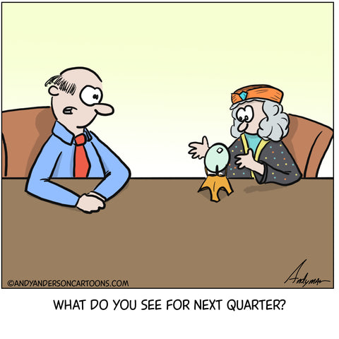 Cartoon about a business man asking a fortune teller about next quarter by Andy Anderson