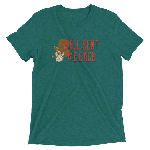 Hell Sent Me Back t-shirt